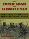 Bush War in Rhodesia (eBook): The Extraordinary Combat Memoir of a Rhodesian Reconnaissance Specialist